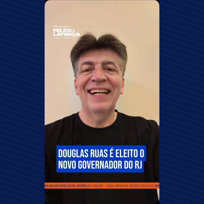 Publicação no Instagram: Agora é oficial! Douglas Ruas governador eleito do RJ.